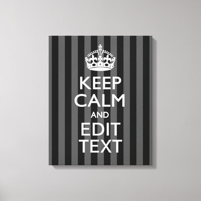 Personalised KEEP CALM AND Your Text on Stripes Canvas Print (Front)