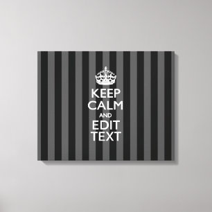 Personalised KEEP CALM AND Your Text on Stripes Canvas Print