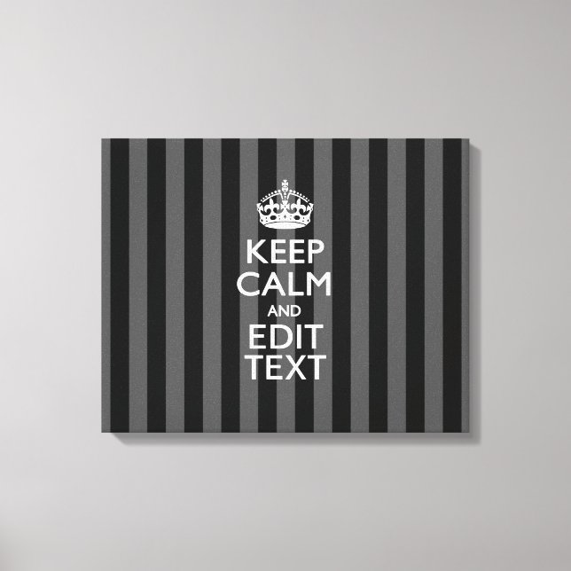 Personalised KEEP CALM AND Your Text on Stripes Canvas Print (Front)