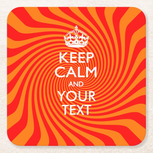Personalised KEEP CALM AND Your Text on Swirl Square Paper Coaster (Front)