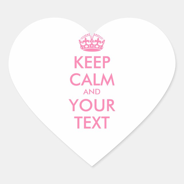 Personalised KEEP CALM and YOUR TEXT - pink words Heart Sticker (Front)