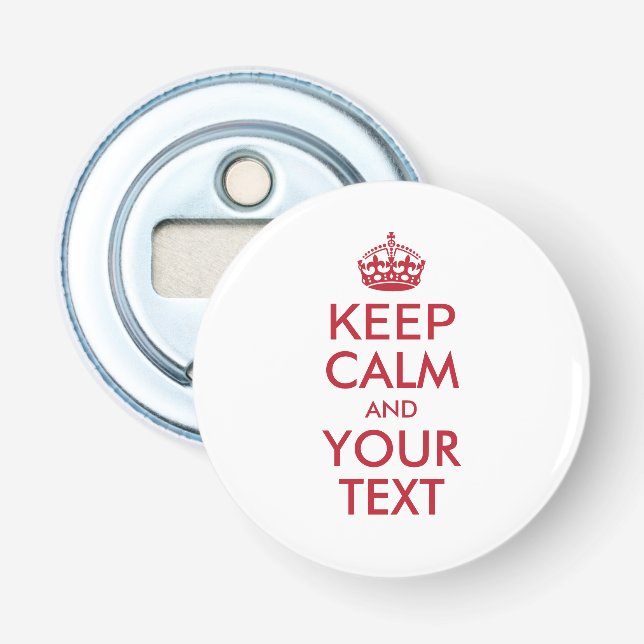 Personalised KEEP CALM and YOUR TEXT - red Bottle Opener (Front)