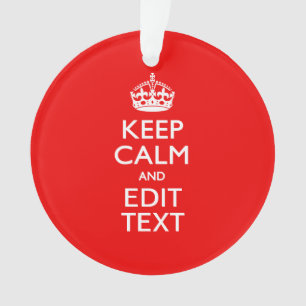Personalised Keep Calm And Your Text Red Classic Ornament