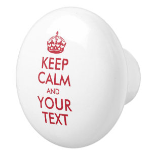 Personalised KEEP CALM and YOUR TEXT - red words Ceramic Knob