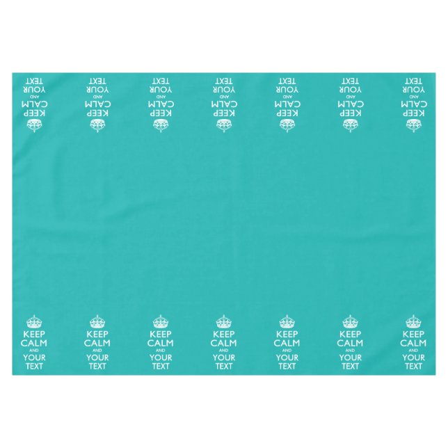 Personalised Keep Calm And Your Text Turquoise Tablecloth (Front (Horizontal))