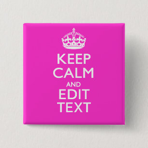 Personalised KEEP CALM AND Your Text Vibrant Pink 15 Cm Square Badge