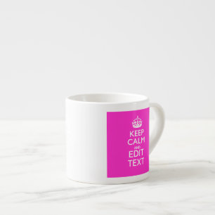Personalised KEEP CALM AND Your Text Vibrant Pink Espresso Cup