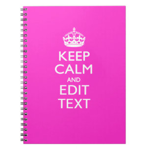 Personalised KEEP CALM AND Your Text Vibrant Pink Spiral Notebook