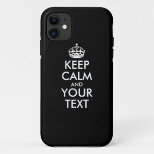 Personalised KEEP CALM and YOUR TEXT - white words iPhone 11 Case