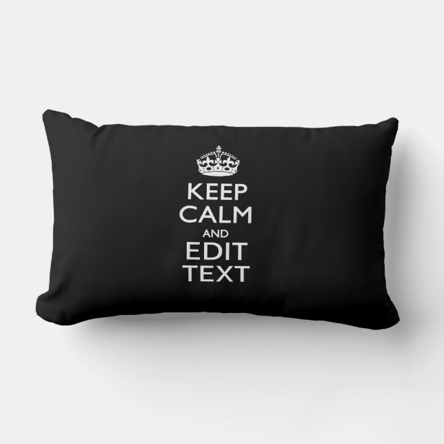 Personalised KEEP CALM Have Your Text on Black Lumbar Cushion (Front)