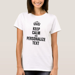 Personalised Keep Calm (Mens/Womens, All Colours) T-Shirt