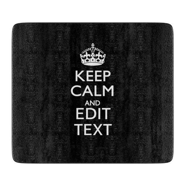 Personalised KEEP CALM Your Text on Black Cutting Board (Front)