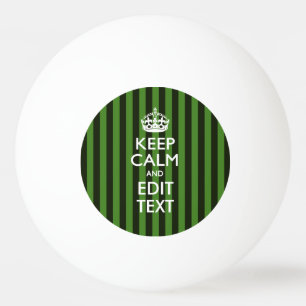 Personalised Keep Calm Your Text on Green Stripes Ping Pong Ball