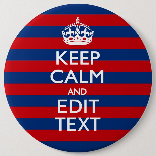 Personalised KEEP CALM Your Text on Stripes 6 Cm Round Badge (Front)