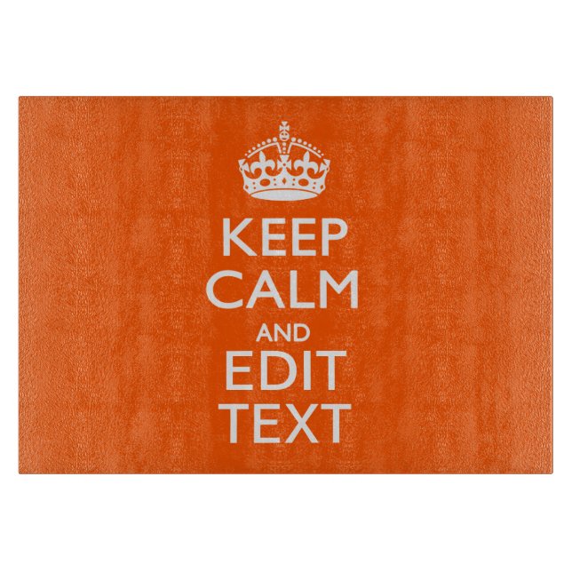 Personalised KEEP CALM Your Text Orange Decor Cutting Board (Front)