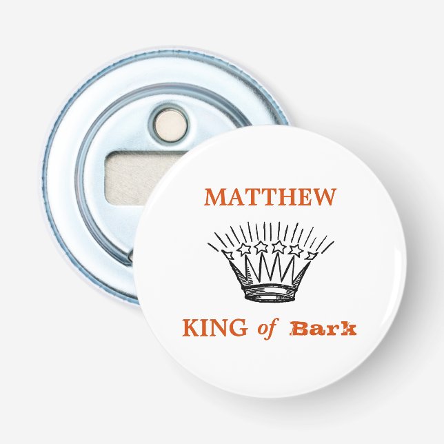 Personalised King of Bark Funny Bottle Opener (Front)