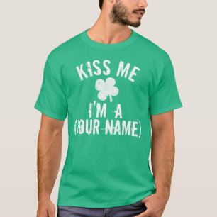 Personalised Kiss Me I'm a... St Patrick's Day T-Shirt