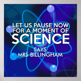 Personalised Let us pause now Science Poster