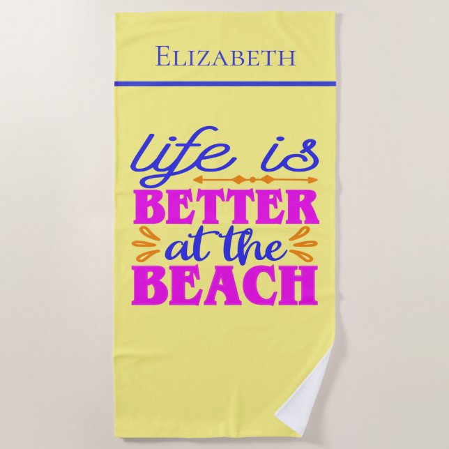 Personalised Life is Better at the Beach Towel (Front)