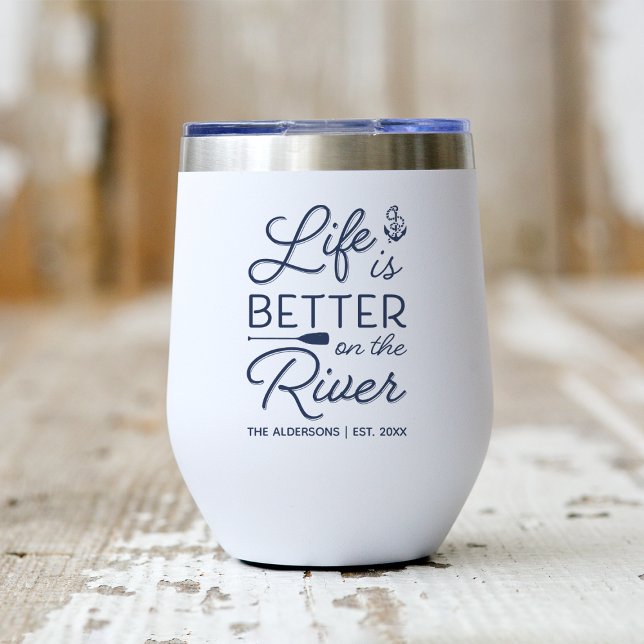 Personalised Life Is Better On The River (Creator Uploaded)