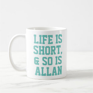 Personalised Life is Short Humour Quote Slogan Mug