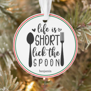 Personalised Life is Short Lick the Spoon Ornament