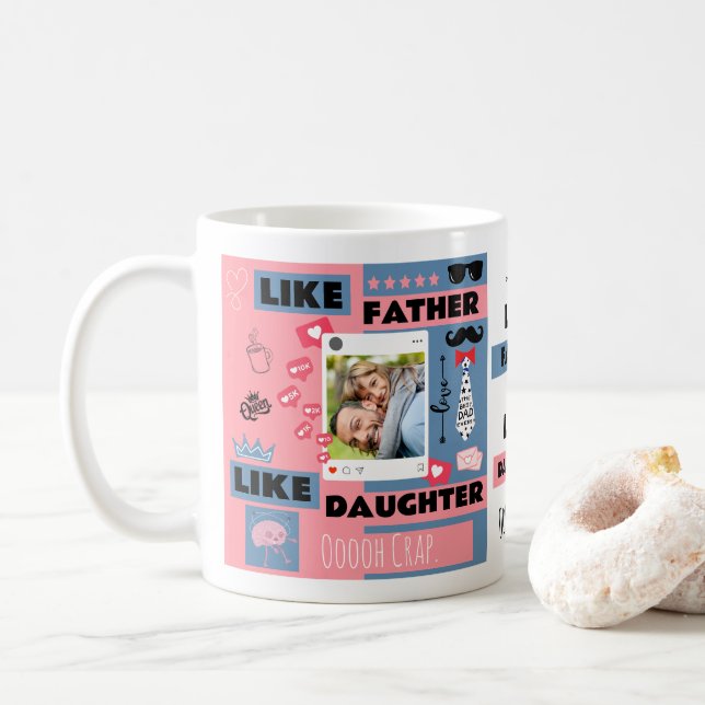 Personalised "Like Father Like Daughter, Oh Crap"  Coffee Mug (With Donut)