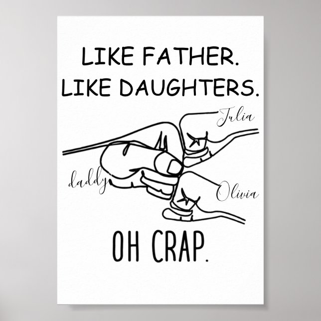 Personalised Like father Like daughters line Poster (Front)