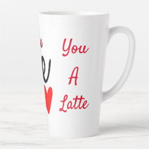 Personalised Love You A Latte Mug
