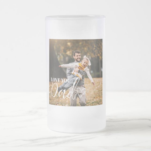 Personalised Love You Dad Photo Frosted Glass Beer Mug (Center)