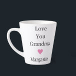 Personalised Love You Grandma Latte Mug<br><div class="desc">Personalised Love You Grandma Latte Mug</div>