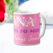 Personalised "Love You So Much Nana" Coffee Mug