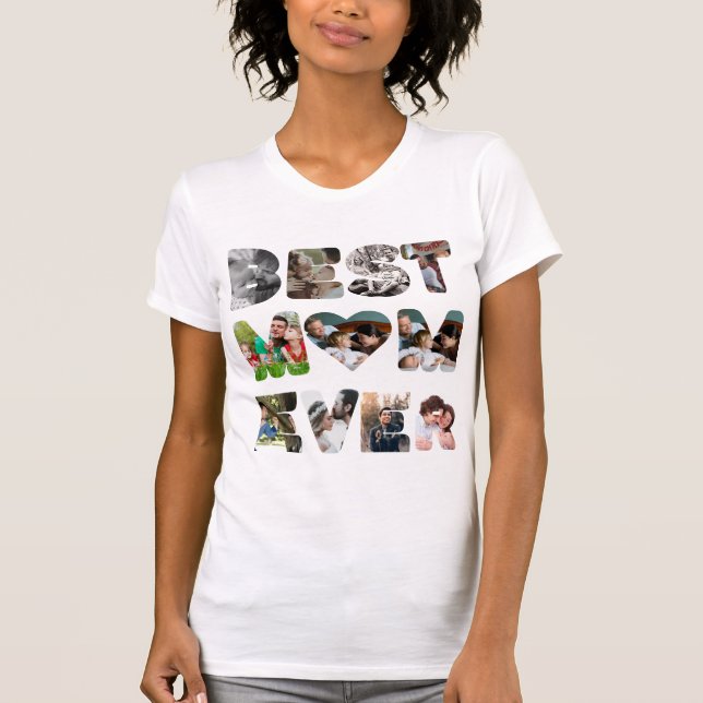 Personalised modern 11 photo Best mum ever T-Shirt (Front)