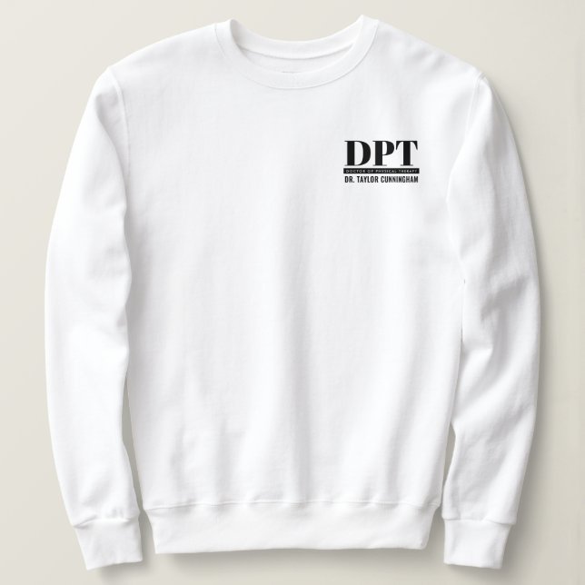 Personalised Modern DPT Doctor of Physical Therapy Sweatshirt (Design Front)