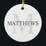 Personalised Monogram and Name Ceramic Tree Decoration<br><div class="desc">Personalised Monogram and Name Gift
features personalised name in grey and monogram in light grey as background,  in classic serif font style,  
on white background.

Perfect for holiday,  family reunion and any special occasions.</div>