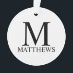 Personalised Monogram and Name Ornament<br><div class="desc">Personalised Monogram and Name Gift
features personalised monogram and name in black classic serif font style on white background.

Perfect for holiday,  family reunion and any special occasions.</div>