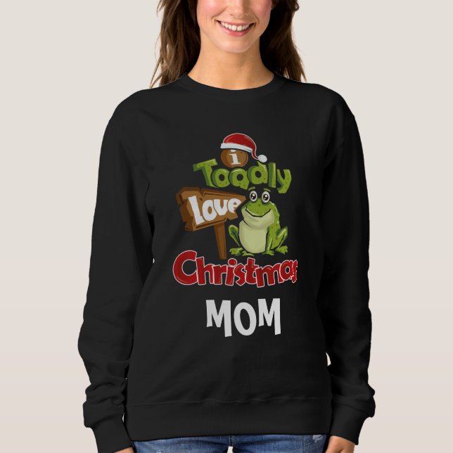 Personalised Mum Toadly Love Christmas Sweatshirt (Front)