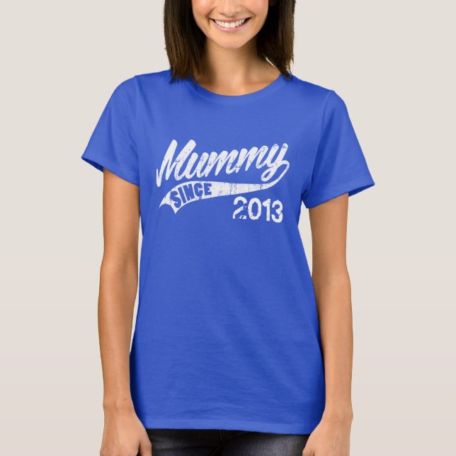 Personalised Mummy Since Year T-Shirt (Front)