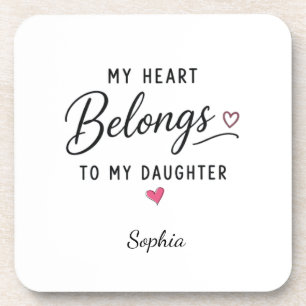 Personalised My Heart Belongs To My Daughter Coaster