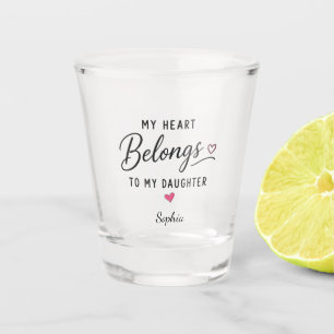 Personalised My Heart Belongs To My Daughter Shot Glass