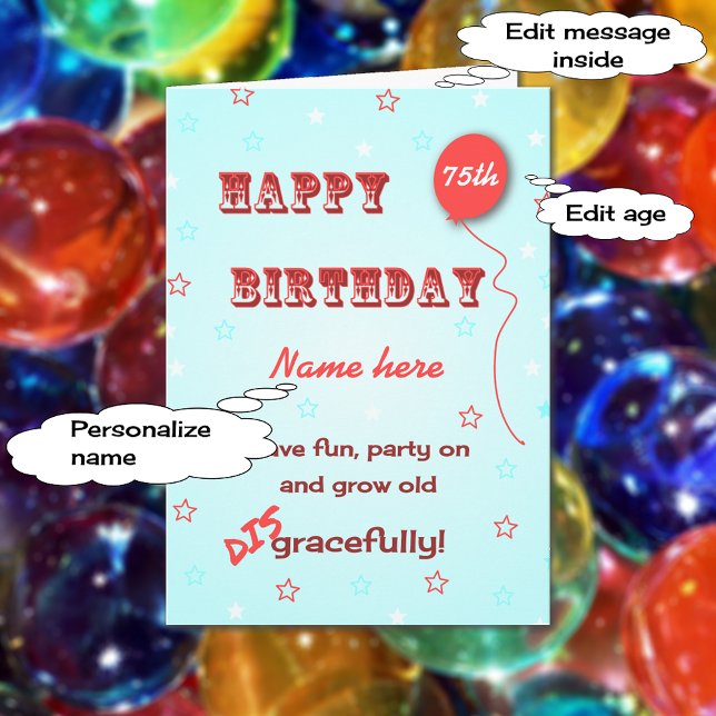Personalised name and age funny growing old 75th card (Creator Uploaded)