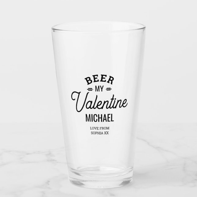 Personalised Name Beer My Valentine Love Glass Cup (Front)