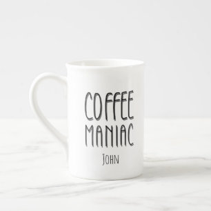 Personalised Name Coffee Maniac - Funny Bone China Mug