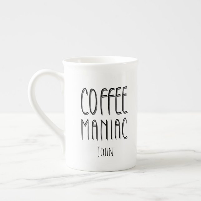Personalised  Name Coffee Maniac - Funny  Bone China Mug (Left)