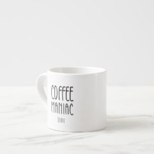 Personalised Name Coffee Maniac - Funny Espresso Cup