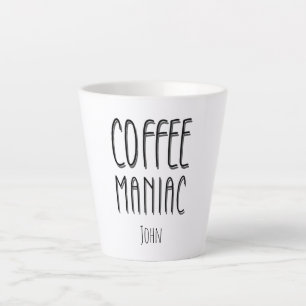 Personalised Name Coffee Maniac - Funny Latte Mug