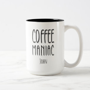 Personalised  Name Coffee Maniac - Funny  Two-Tone Coffee Mug