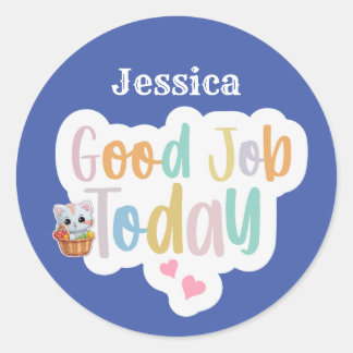 Personalised Name Good Job Today Classic Round Sticker