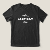 Personalised Name Lazy Day Shirt