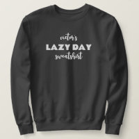 Personalised Name Lazy Day Sweatshirt